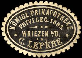 Königlich Privilegierte Apotheke C. Lepere - Wriezen an der Oder