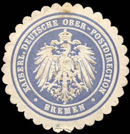 Kaiserliche Deutsche Ober - Postdirection - Bremen