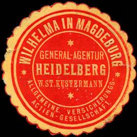 Wilhelma in Magdeburg Allgemeine Versicherungs - Actien - Gesellschaft - General - Agentur Heidelberg W.St. Kustermann