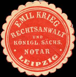 Emil Krieg Rechtsanwalt und Königlich Sächsischer Notar - Leipzig