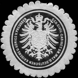 Geheimes Civil. Cabinet Seiner Majestät des Deutschen Kaisers und Königs von Preussen