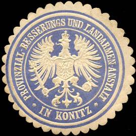 Provinzial - Besserungs und Landarmen - Anstalt zu Konitz