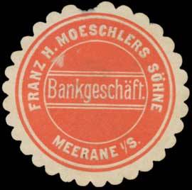 Bankgeschäft Franz H. Moeschlers Söhne