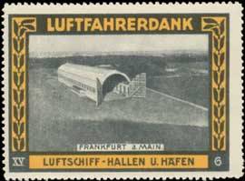 Zeppelin-Luftschiff-Halle Frankfurt/M.