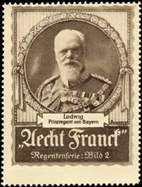 Ludwig - Prinzregent von Bayern