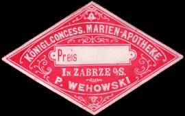 Königliche Concess. Marien - Apotheke P. Wehowski in Zabrze - Oberschlesien