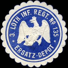 3. Lothringisches Infanterie Regiment No. 135 - Ersatz - Depot