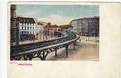 Berlin Kreuzberg Hochbahn Schlesisches Thor ca 1900