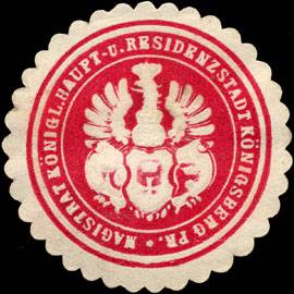 Magistrat Königliche Haupt - und Residenzstadt Königsberg Preussen