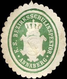Königlich Sächsische Bezirksschulinspektor - Annaberg