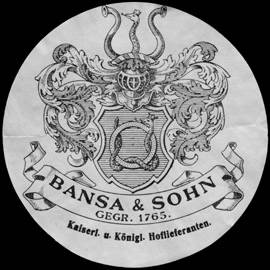 Bansa & Sohn - Kaiserlich - und Königlicher Hoflieferant