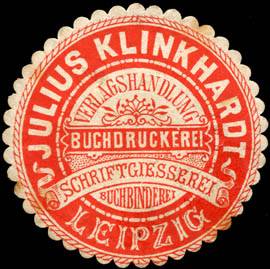 Julius Klinkhardt Verlagshandlung - Buchdruckerei - Schriftgiesserei - Buchbinderei - Leipzig