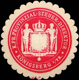 Königlich Preussischer Provinzial - Steuer - Direktor - Königsberg