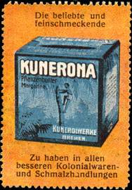 Die beliebte und feinschmeckende Kunerona Pflanzenbutter - Margarine - Zu haben in allen besseren Kolonialwaren - und Schmalzhandlungen