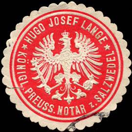 Hugo Josef Lange - Königlich Preussischer Notar zu Salzwedel