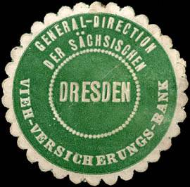 General - Direction der Sächsischen Vieh - Versicherungs - Bank - Dresden