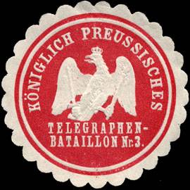 Königlich Preussisches Telegraphen - Bataillon Nr. 3