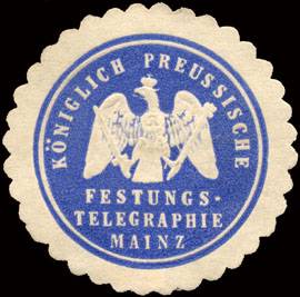 Königlich Preussische Festungs - Telegraphie Mainz