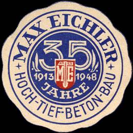 35 Jahre Max Eichler Hoch - Tief - Beton - Bau
