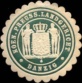 Koeniglich Preussisches Landgericht Danzig