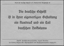Die deutsche Schrift ist in ihrer eigenartigen Gestaltung ein Ausdruck und ein Teil deutschen Volkstums