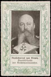 Staatssekretär des Reichsmarineamtes Großadmiral von Tirpitz