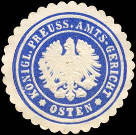 Königlich Preussische Amts - Gericht - Osten