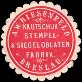 A. W. Riesenfeld - Kautschuk - Stempel - & Siegeloblaten - Fabrik - Breslau