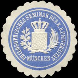 Philosophisches Seminar der Königlich Bayerischen Universität - München