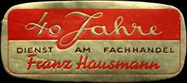 40 Jahre Dienst am Fachhandel Franz Hausmann
