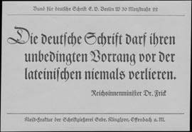 Die deutsche Schrift darf ihren unbedingten Vorrang vor der lateinischen niemals verlieren.