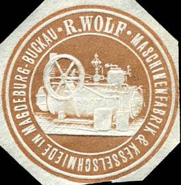 R. Wolf - Maschinenfabrik & Kesselschmiede in Magdeburg - Buckau