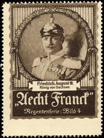 Friedrich August III. - König von Sachsen