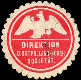 Direktion der Ostpreussischen Land - Feuer Societät