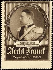Wilhelm Ernst - Grossherzog von Sachsen - Weimar