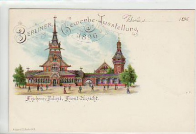 Berlin Treptow Gewerbe Ausstellung Litho 1896 Fischerei Palast