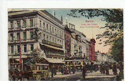 Berlin Mitte Unter den Linden Ecke Friedrichstraße ca 1910