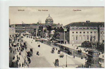 Berlin Mitte Schloss und Opernhaus ca 1910