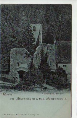 Allerheiligen in Bad Schwarzwald Klosterruine ca 1900