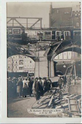 Berlin Kreuzberg Hochbahn Katastrophe 1908