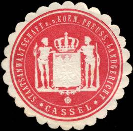 Staatsanwaltschaft bei dem Koeniglich Preussischen Landgericht Cassel