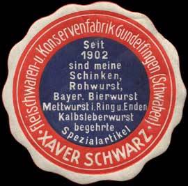 Xaver Schwarz Fleischwaren - und Konservenfabrik