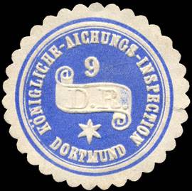 Königliche - Aichungs - Inspection 9 D. R. - Dortmund