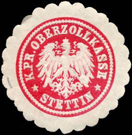 Königlich Preussische Oberzollkasse - Stettin