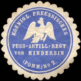 Königlich Preussisches Fuss - Artillerie - Regiment von Hindersin (Pommersches) No. 2