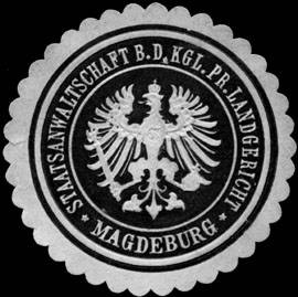 Staatsanwaltschaft bei dem Königlich Preussischen Landgericht - Magdeburg