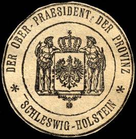 Der Ober - Präsident der Provinz Schleswig - Holstein