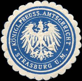 Königlich Preussisches Amtsgericht - Strasburg