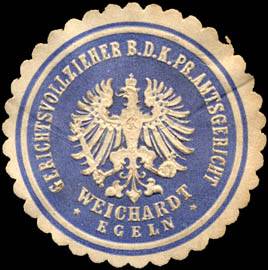 Weichardt - Gerichtsvollzieher bei dem Königlich Preussischen Amtsgericht - Egeln