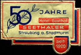 50 Jahre Hotel - Gasthof Seethaler - Straubing am Stadtturm